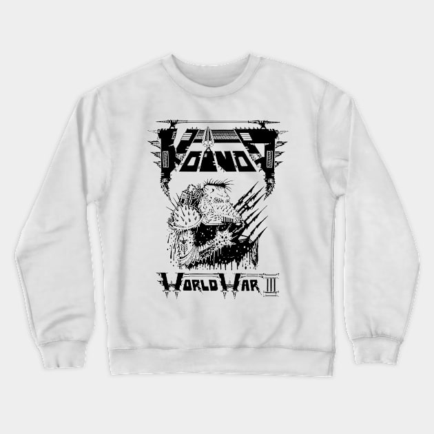 Voivod - World War III Crewneck Sweatshirt by CosmicAngerDesign